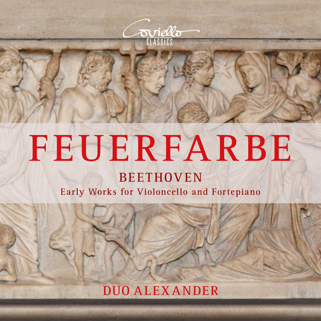 Beethoven: Feuerfarbe (Early Works for Cello and Fortepiano)