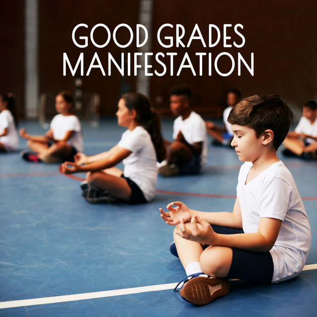 Good Grades Manifestation: Meditation For Students (Succees In Exams, Studying And Learning) cover art