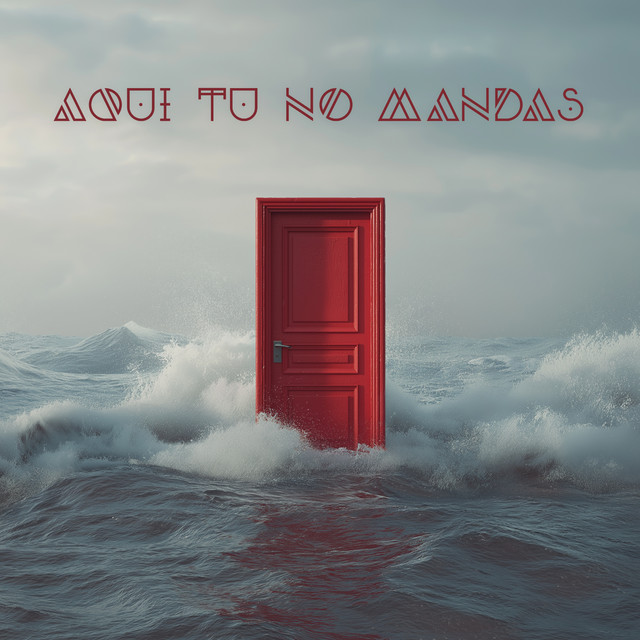 Aquí, Tú, No Mandas