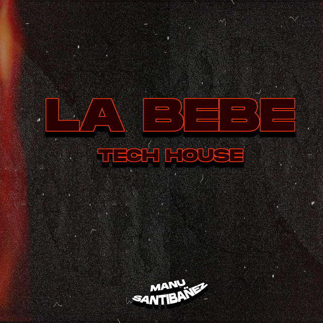 La Bebe (Tech House)