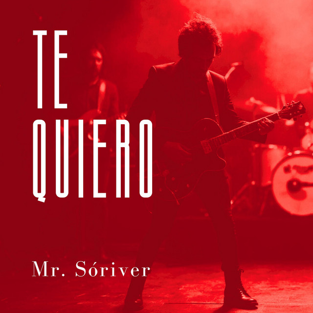 Portada del single Te quiero, de Mr. Sóriver