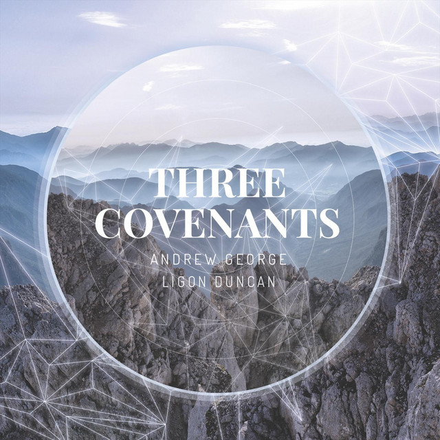 Three Covenants - EP by Andrew George | Spotify