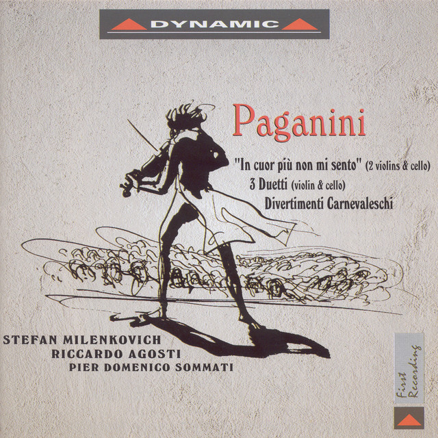 Paganini, N.: Introduction and Variations On Nel Cor Più Non Mi Sento / 3 Duets / Divertimenti Carnevaleschi
