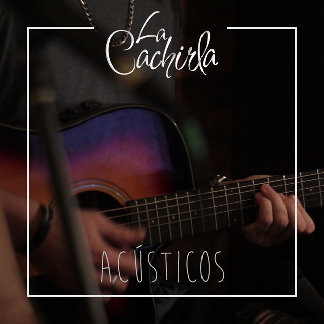 La Cachirla (Acústicos) cover art