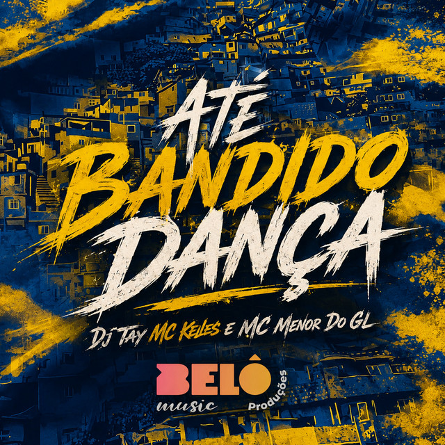 Até Bandido Dança