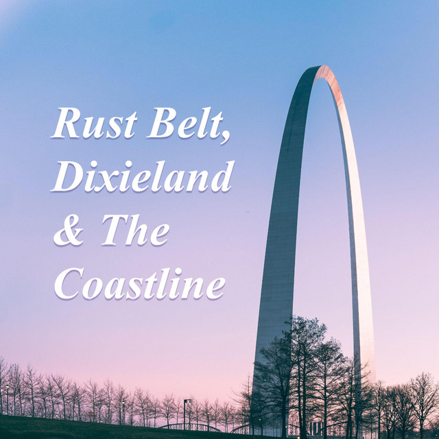 Rust Belt, Dixieland & The Coastline cover art