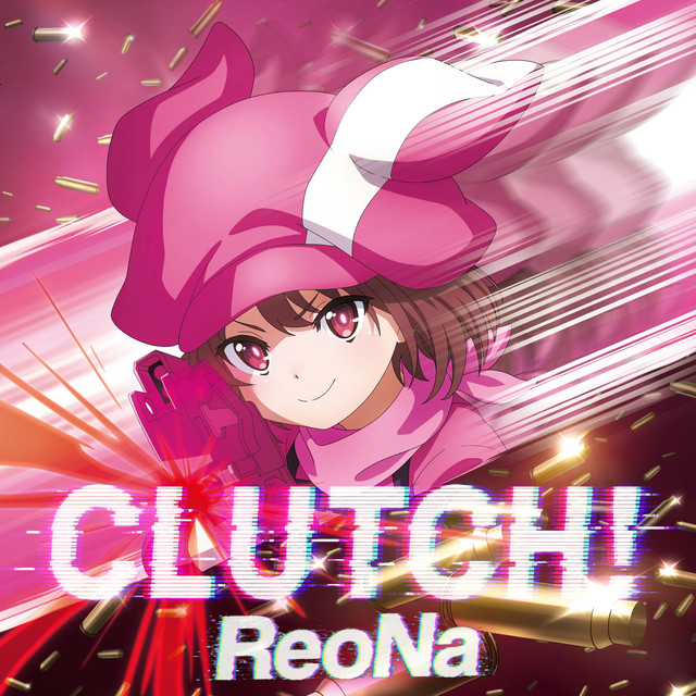 CLUTCH! - Single by ReoNa | Spotify