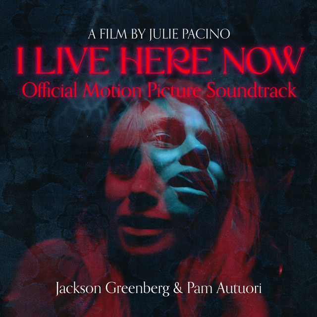I Live Here Now (Original Motion Picture Soundtrack) - Compilation