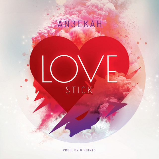 Love Stick - song and lyrics by An3ekah | Spotify