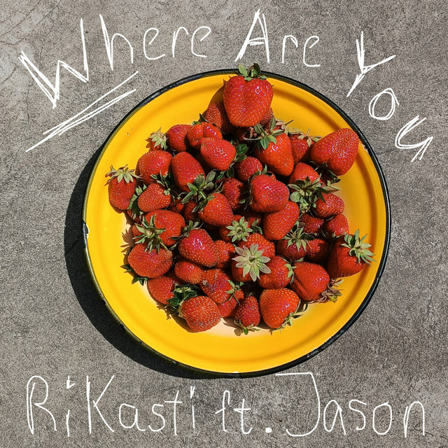 Обкладинка: Where Are You — Ri Kasti