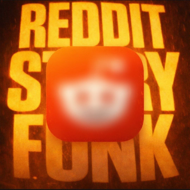 Reddit Story Funk