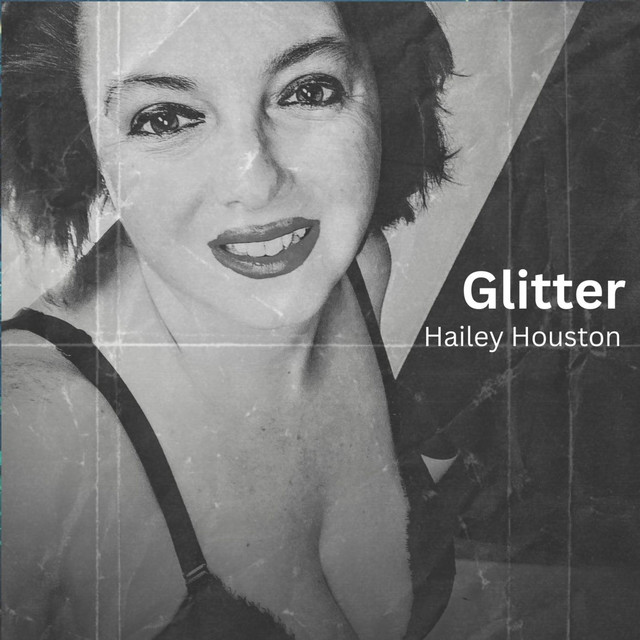Glitter - Single by Hailey Houston | Spotify