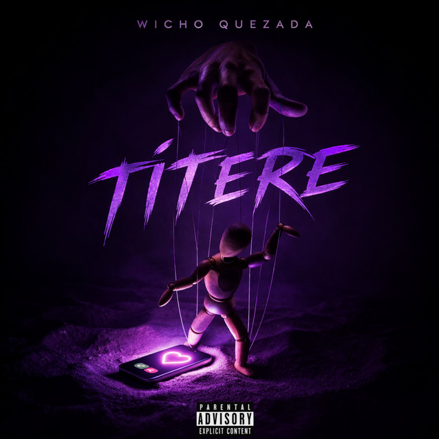TÍTERE - Single by Wicho Quezada | Spotify
