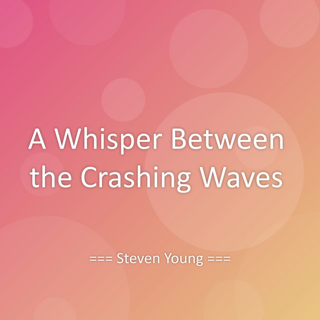 A Whisper Between the Crashing Waves