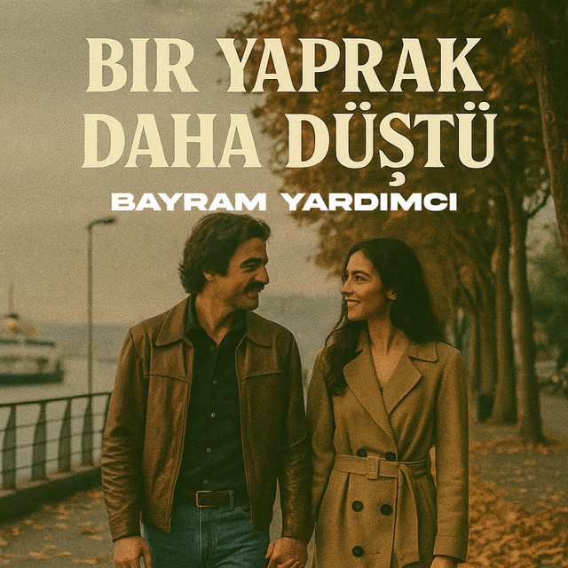 Bir Yaprak Daha Dustu by Bayram Yardımcı album cover