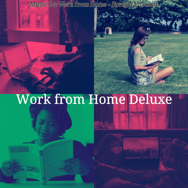 Music for Work from Home - Sprightly Guitar - Album by Work from Home ...