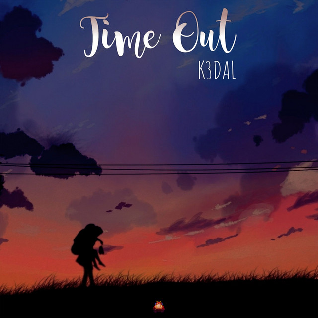 Time Out - Single by K3DAL | Spotify