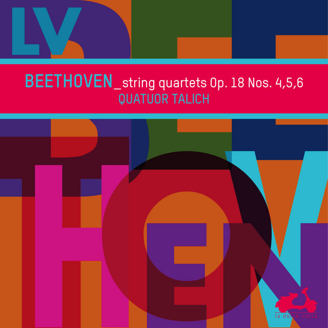 Beethoven: String Quartets, Op. 18 Nos. 4, 5, 6