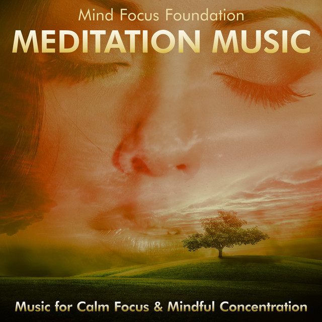 Meditation Music: Music for Calm Focus & Mindful Concentration cover art