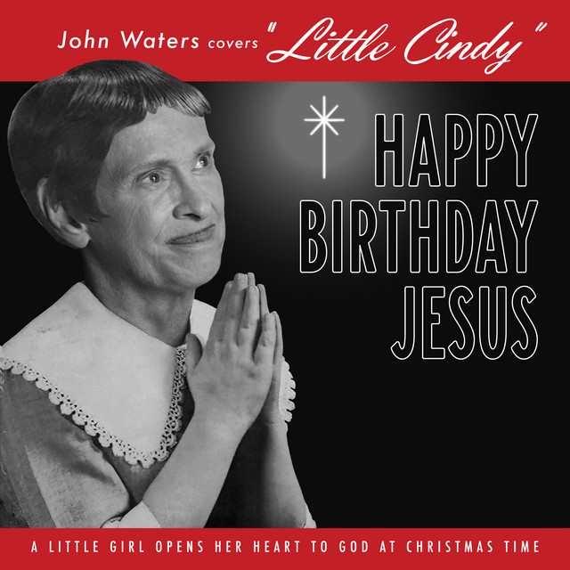 John Waters Covers ‘Little Cindy’ b/w A Pig Latin Visit From St. Nicholas