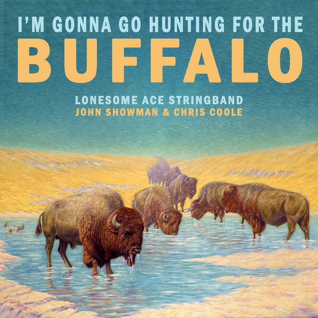 I'm Gonna Go Hunting for the Buffalo cover art