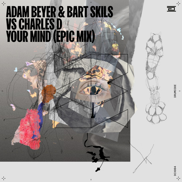 Your Mind - Epic Edit - song and lyrics by Adam Beyer, Bart Skils