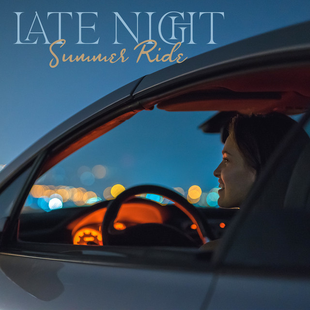 Late Night Summer Ride: Deep Chillout Vibes, Chill Drive, Summer Road Trip cover art