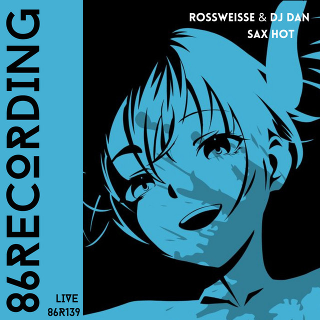 希少！D-PROJECTオリジナルアルバム+SEXY GIRL」REMIX CD Sax Hot - Original Mix - song and lyrics by Rossweisse, DJ Dan