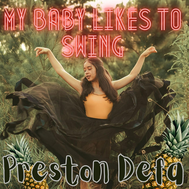 my-baby-likes-to-swing-single-by-preston-defa-spotify