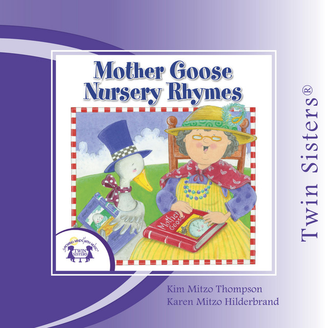 Twin Sisters: Mother Goose Nursery Rhymes - Album by Kim Mitzo