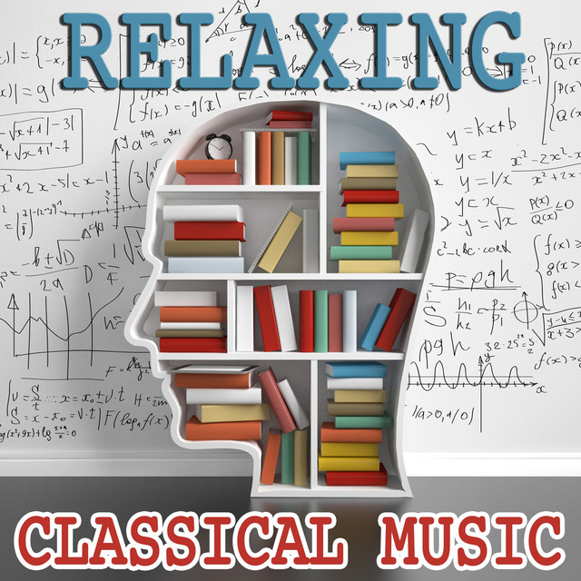 Relaxing Classical Music - Album by Classical Study Music & Exam Study ...
