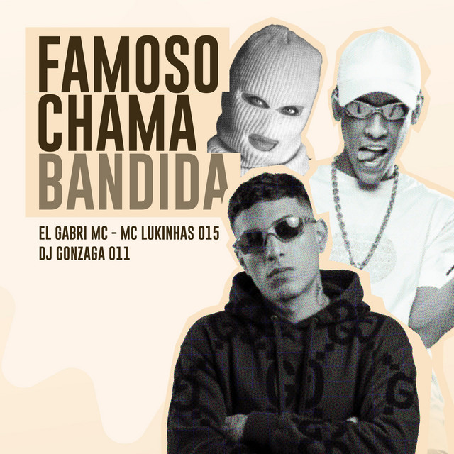 FAMOSO CHAMA BANDIDA