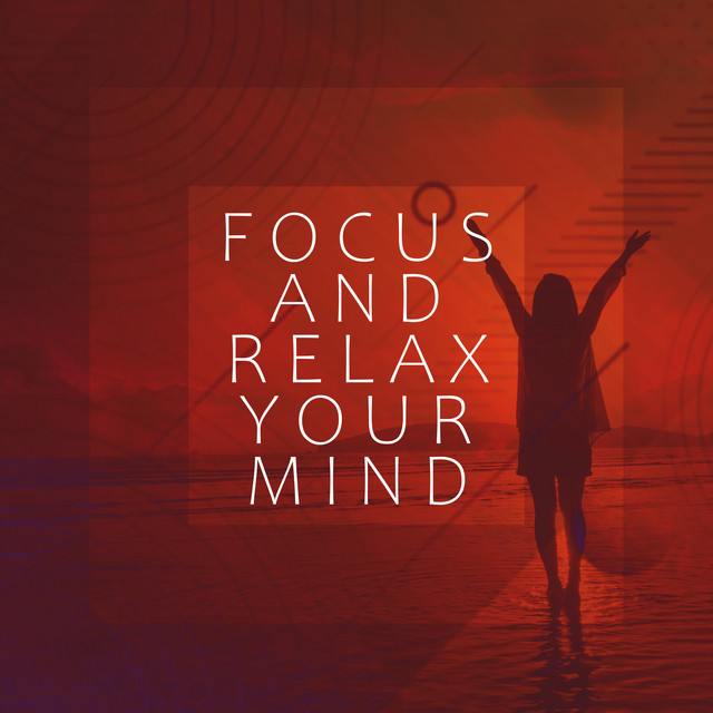 Focus and Relax Your Mind: Melodic Ambient, Space Atmosphere, Study cover art