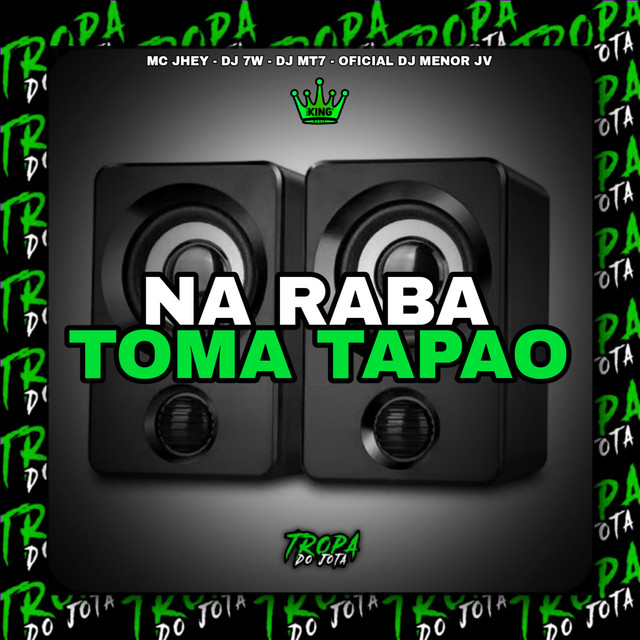 Na Raba Toma Tapão