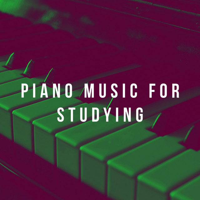 Piano Music For Studying - Compilation by Various Artists | Spotify