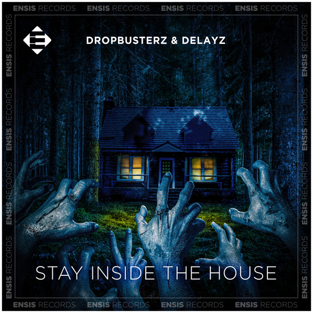 Stay Inside The House