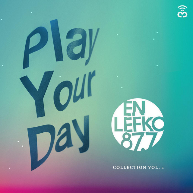 Play Your Day: En Lefko 87.7 Collection, Vol. 1 cover art