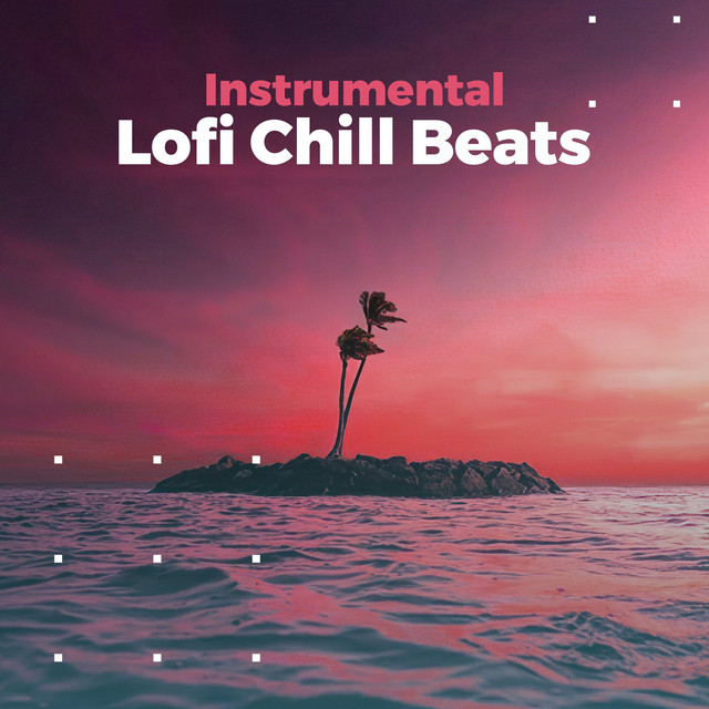 Instrumental Lofi Chill Beats - Compilation by Various Artists