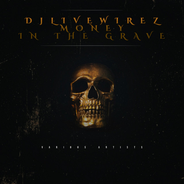 DJ Live Wirez Money In The Grave cover art