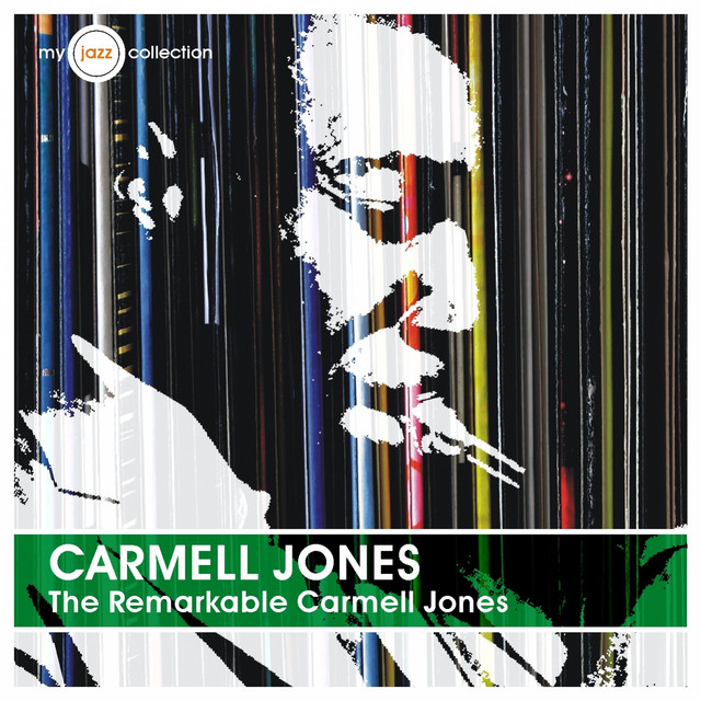 The Remarkable Carmell Jones (My Jazz Collection) (Bonus Track Version) cover art