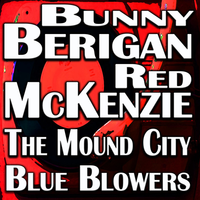 Bunny Berigan - Red Mckenzie & The Mound City Blue Blowers cover art