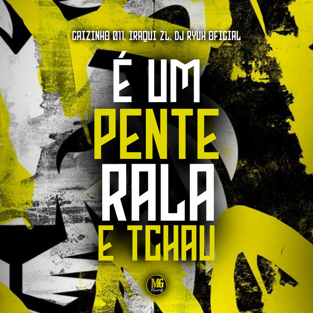 É um Pente Rala e Tchau