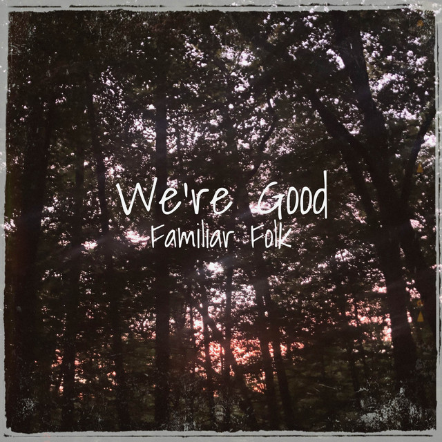 We're Good