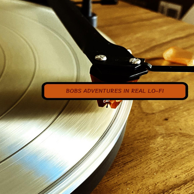 Bobs Adventures in Real Lo-Fi cover art