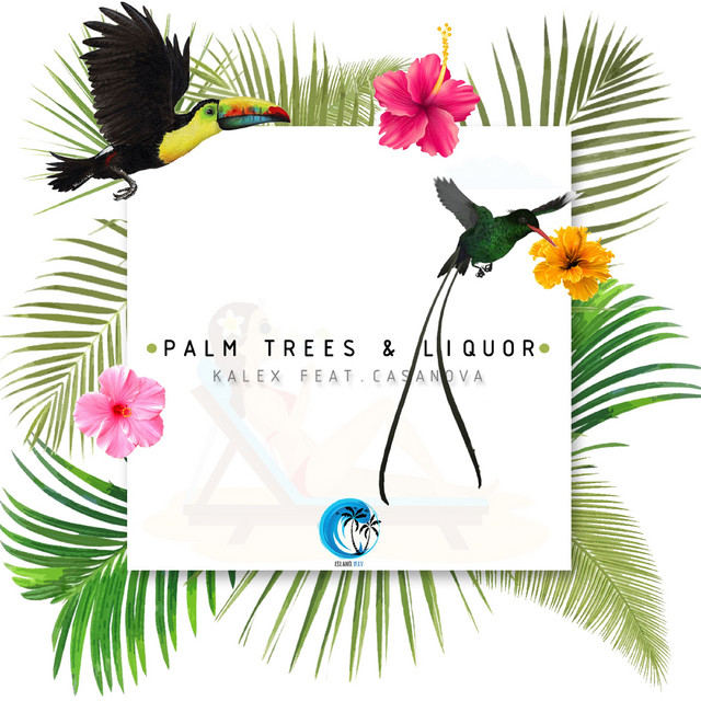 Palm Trees & Liquor (feat. Casanova) - Single