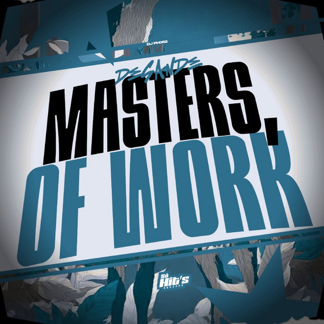 Desande Masters of Work