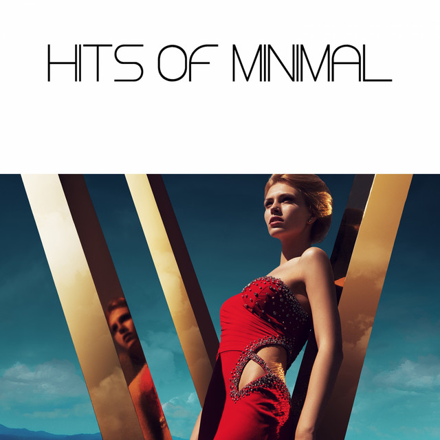 Hits of Minimal - Compilation by Various Artists | Spotify