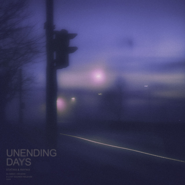 unending days - slowed + reverb