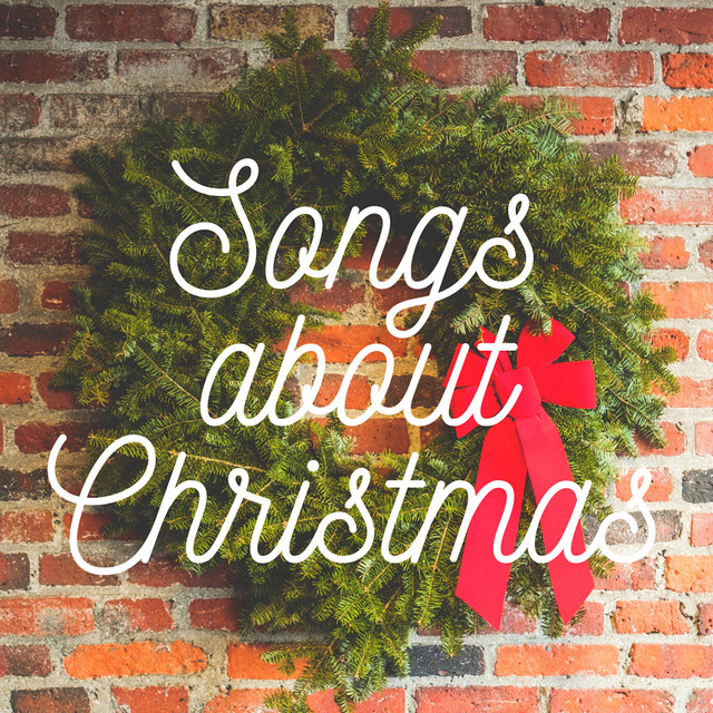 Songs about Christmas - Compilation by Various Artists | Spotify
