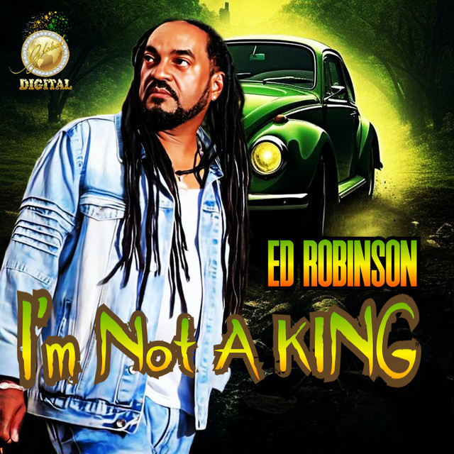 Ed Robinson - I'm not a King